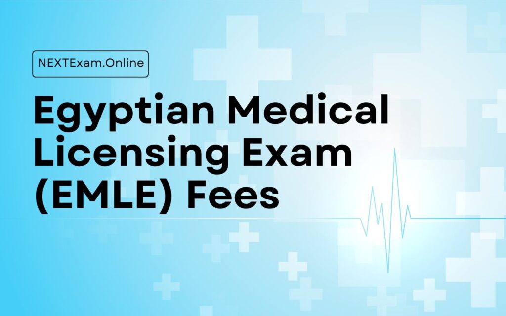 Egyptian Medical Licensing Exam (EMLE) Fees